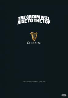 Guinness: The cream will rise to the top